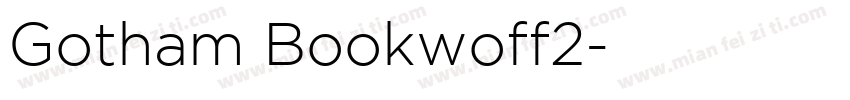 Gotham Bookwoff2字体转换